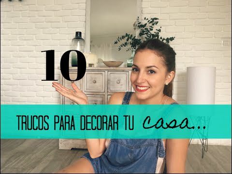 10 consejos para decorar tu casa